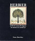  Herbier, médecine naturelle d\'après un manuscrit médiéval (Theatrum Sanitatis. Liber magistri Ububchasym de Baldach)