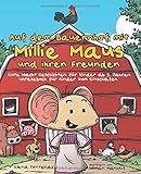 Auf dem Bauernhof mit Millie Maus und ihren Freunden: Gute Nacht Geschichten f&Atilde;&frac14;r Kinder ab 2 Jahren - Vorlesebuch f&Atilde;&frac14;r Kinder zum Einschlafen ... Gute Nacht Geschichten) (German Edition)
