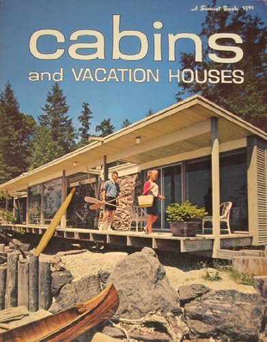 Cabins And Vacation Houses (Building, Remodeling & Home Design Books) (1973-05-03)