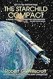 The Starchild Compact: A Novel of Interplanetary Exploration (The Starchild Saga Book 3)