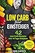 Produktbild Low Carb für Einsteiger: 42 Low Carb Rezepte mit 14 Tage Diätplan