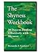 The Shyness Workbook: 30 Days To Dealing Effectively With Shyness