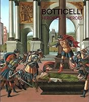 Botticelli: Heroines and Heroes 1911300644 Book Cover