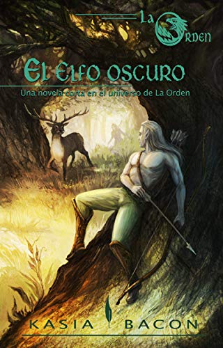 El elfo oscuro: Una novela corta en el universo de La Orden
