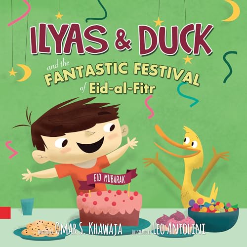 ILYAS & DUCK and the Fantastic Festival of Eid-al-Fitr (FIVE PILLARS OF ISLAM Book 6)
