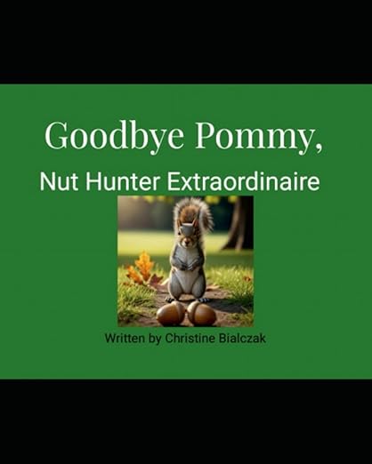 Goodbye Pommy, Nut Hunter Extraordinaire 