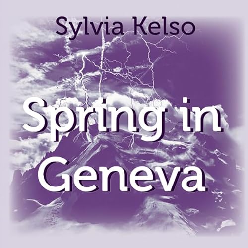 Spring in Geneva Audiolivro Por Sylvia Kelso capa