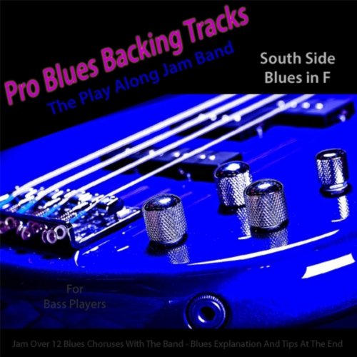 Pro Blues Backing Tracks (South Side Blues in F) [12 Blues