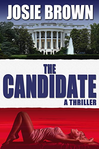 The Candidate (Thriller Mystery): Romantic Mystery Suspense (The Candidate Series Book 1)