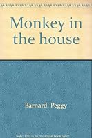 Monkey in the house B0006AX6QY Book Cover