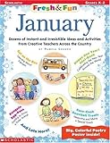 Fresh & Fun: January: Dozens of Instant and Irresistible Ideas and Activities From Creative Teachers Across the Country