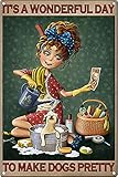 New Tin Sign 'It's A Wonderful Day' - Vintage Metal Poster, Gift for Dog Lovers, Salon Decor, 8x12inch