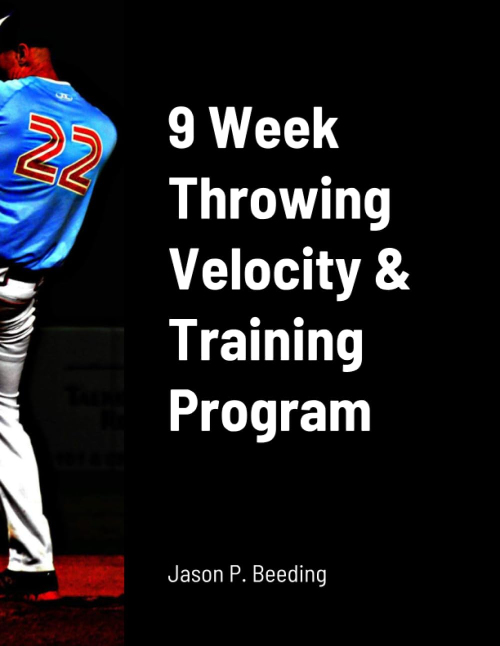 9 Week Throwing Velocity & Training Program: null