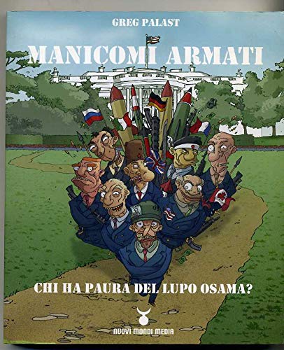 Manicomi armati. Chi ha paura del lupo Osama? Manicomi armati. Chi ha paura del lupo Osama?
