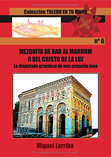 Portada de Mezquita de Bab al Mardum o del Cristo de la Luz