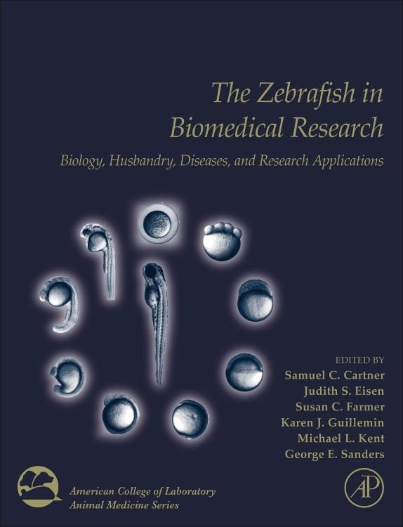 Buy The Zebrafish in Biomedical Research: Biology, Husbandry, Diseases, and Research Applications (American College of Laboratory Animal Medicine) — BookShops.in