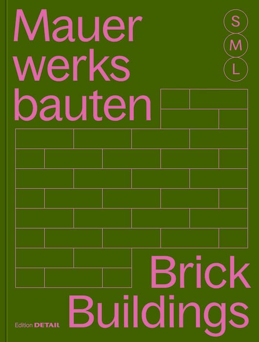 Brick Buildings S M L l Architecture et construction en brique DETAIL