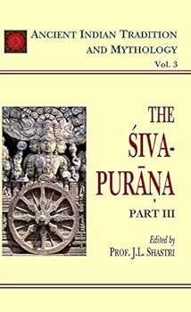 Paperback Siva Purana Part 3: English Translation: Ancient Indian Tradition and Mythology Volume 3 Book