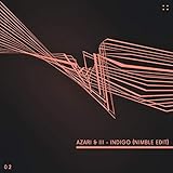Azari & III - Indigo (Nimble Edit)