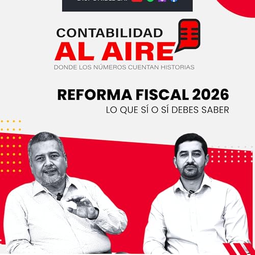 Reforma Fiscal 2026: Lo que S&iacute; o S&iacute; Debes Saber