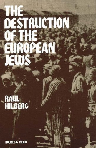 [The Destruction of the European Jews (Student One Volume Edition)] [By: Raul Hilberg] [September, 1985]