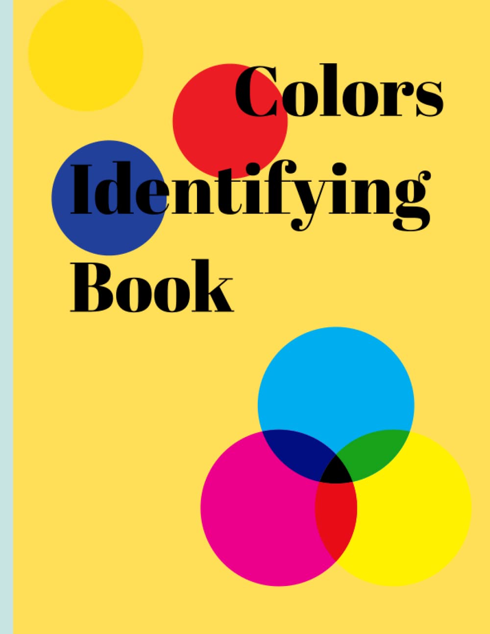 Color Identifying Book for kids of 2 to 5 yrs . Learn to identify primary colors