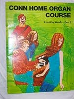 Conn Home Organ Course (Learning Guide Part 1) B005SD0L0I Book Cover