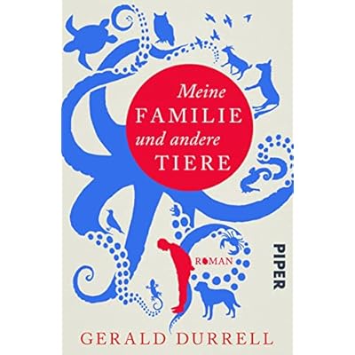 Meine Familie und andere Tiere: Roman