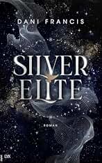 Silver Elite: Deutsche Ausgabe des TIKTOK-Hypes (German Edition)