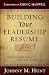 Building Your Leadership Résumé: Developing the Legacy that Will Outlast You