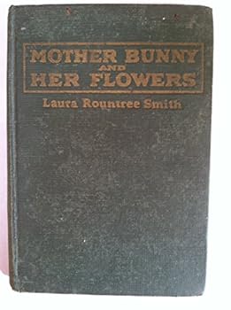 Mother Bunny and Her Flowers.