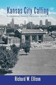 Paperback Kansas City Calling: A Gannon Family Trilogy: Book 2 Book