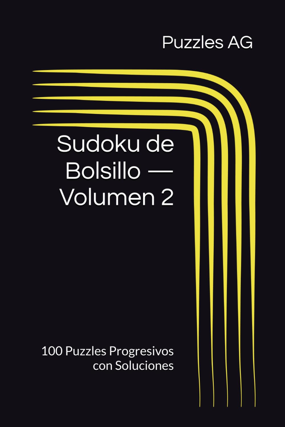 Sudoku de Bolsillo — Volumen 2: 100 Puzzles Progresivos con Soluciones (Sudoku en Español)