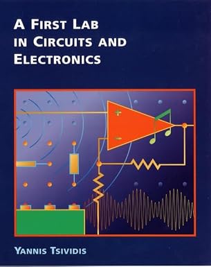 A First Lab in Circuits and Electronics A First Lab in Circuits and Electronics book cover