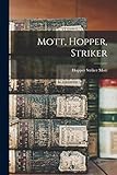  Mott, Hopper, Striker