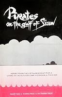 Pirates on the Gulf of Siam: Report from the Vietnamese Boat People Living in the Refugee Camp in Songkhla-Thailand B0006E6L9Y Book Cover
