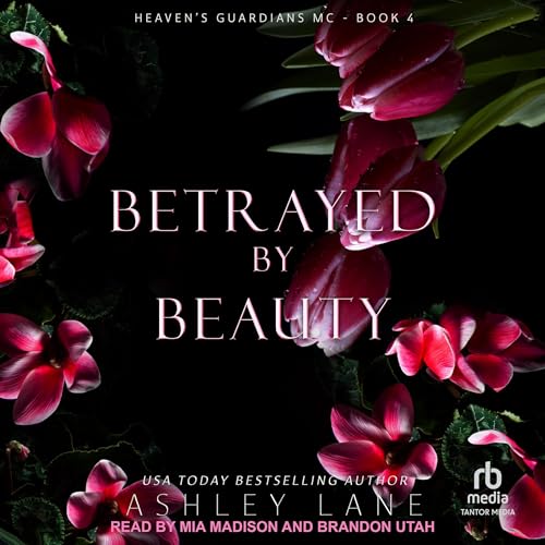 Betrayed by Beauty by Ashley Lane episode artwork