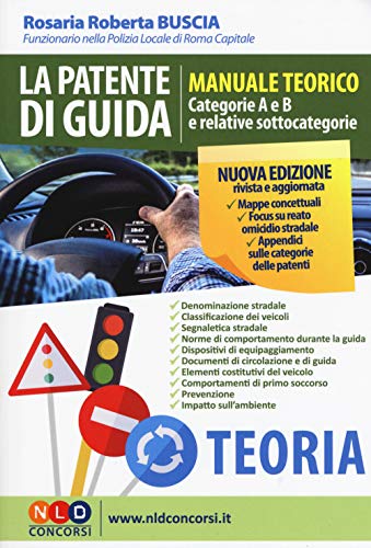  La patente di guida. Manuale teorico. Categorie A e B e relative sottocategorie