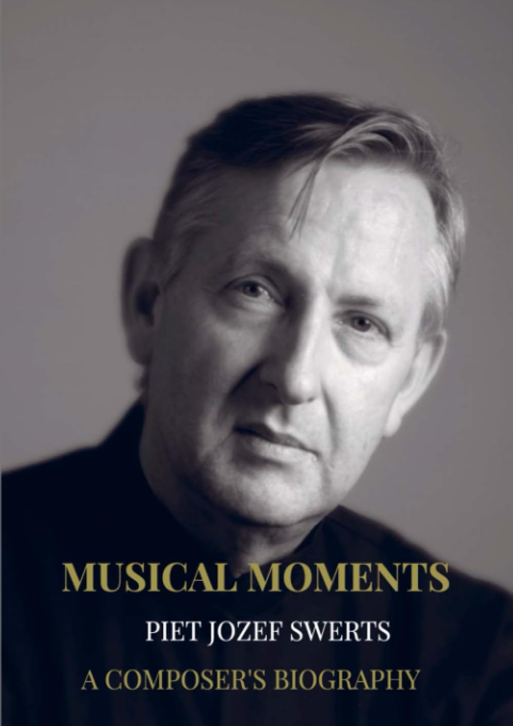 Musical Moments: A Composer's Biography