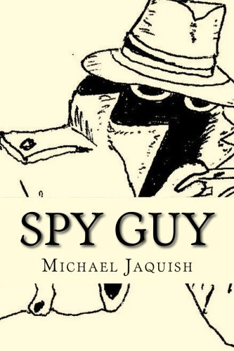 Spy Guy: An Instruction Manual For Young Spies