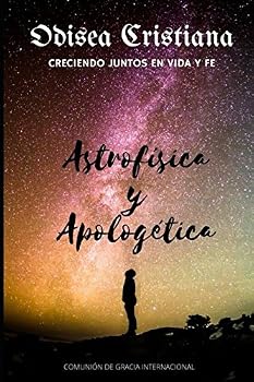 Paperback Astrofísica y Apologética (Odisea Cristiana) (Spanish Edition) [Spanish] Book