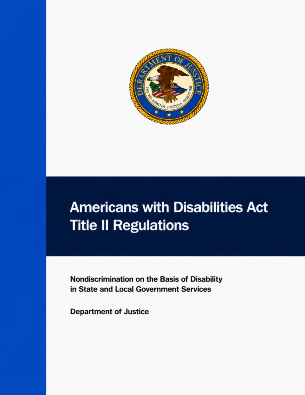 Americans with Disabilities Act Title Il Regulations: Nondiscrimination on the Basis of Disability in State and Local Government Services