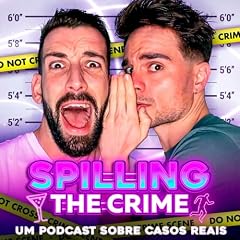 Spilling the Crime Podcast Por Humberto Melo e Jonas Grancha capa
