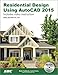 Residential Design Using AutoCAD 2015