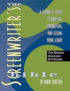 The Screenwriter's Bible, 7th Edition, A Complete Guide to Writing, Formatting, and Selling