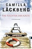 läckberg engelmacherin  Die Töchter der Kälte (Ein Falck-Hedström-Krimi 3)