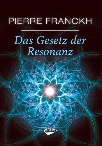 Das Gesetz der Resonanz