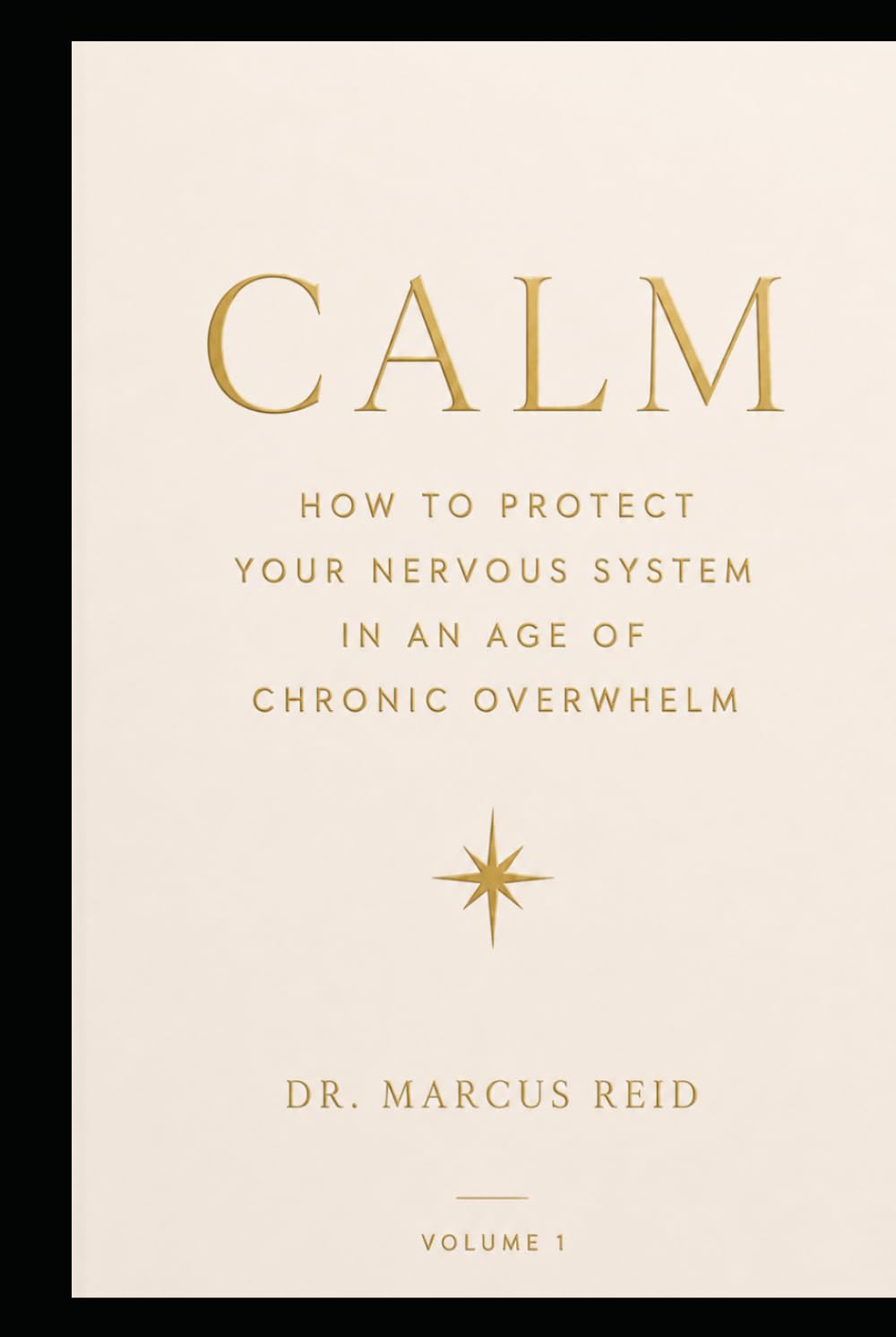 The Modern Day Survival Guide; Calm: How to protect your nervous system in an age of chronic overwhelm