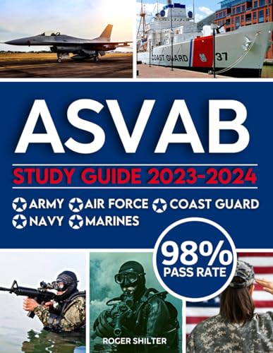 ASVAB Study Guide 2023-2024: The Complete Exam Prep with Practice Tests and Insider Tips & Tricks | Achieve a 98% Pass Rate o