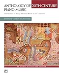 Anthology of 20th Century Piano Music: Intermediate to Early Advanced Works by 37 Composers (Alfred Masterwork Edition)